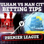 Fulham vs Manchester City preview: Best free betting tips, odds and predictions